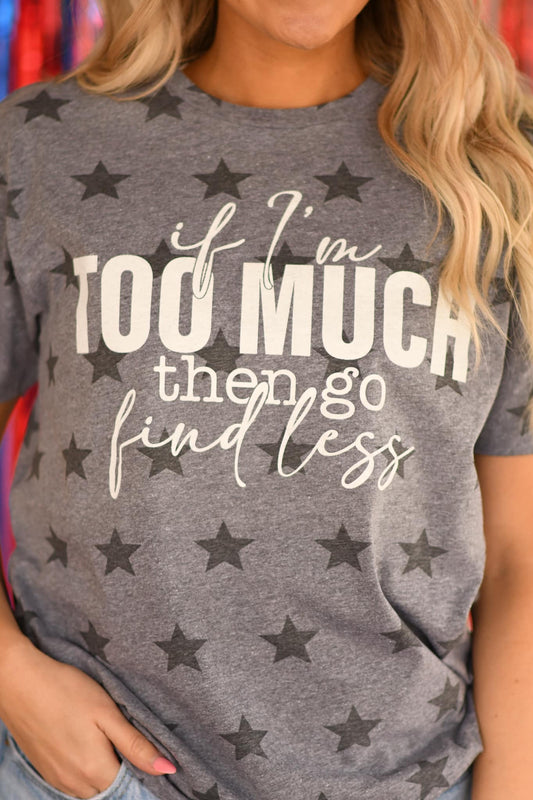 Go Find Less Graphic Tee